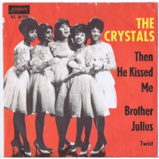 CRYSTALS Then He Kissed Me / Brother Julius (London 20719) Germany 1963 PS 45
